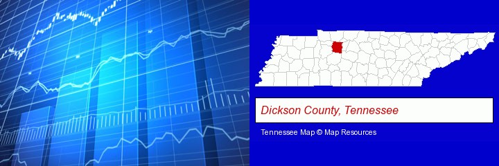 a financial chart; Dickson County, Tennessee highlighted in red on a map